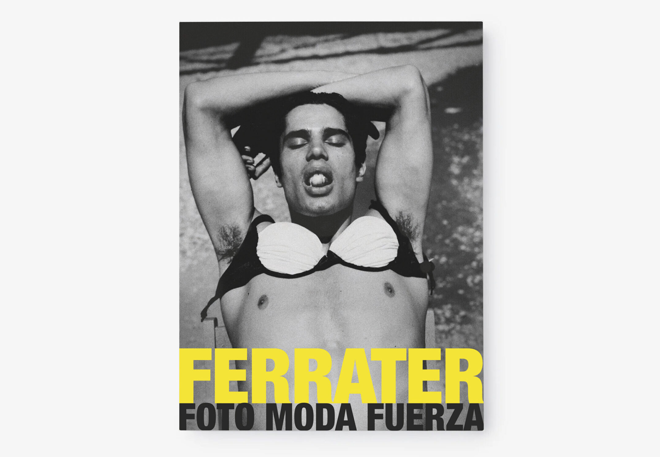 “Ferrater. Foto. Moda. Fuerza”
